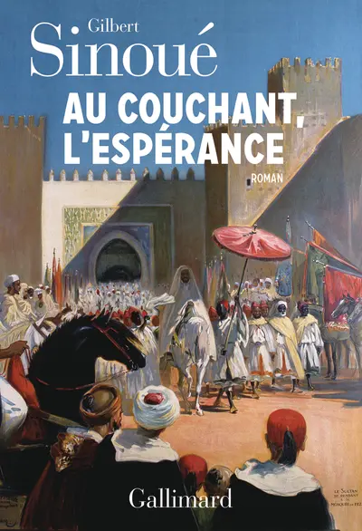 Au Couchant, l'espérance - Gilbert Sinoué Au Couchant, l'espérance - Gilbert Sinoué